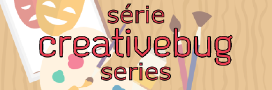 Série CreativeBug Series