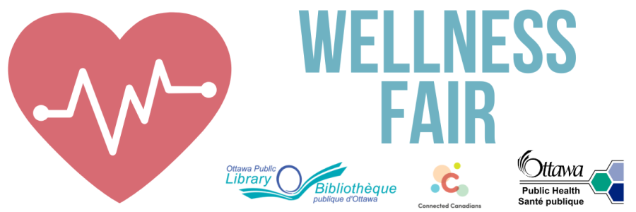 Image of heart. Text says Wellness Fair. Logos of Ottawa Public Library, Connected Canadians and OPH